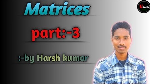 Matrices|| Transpose of a matrices|| symmetric and skew symmetric matrices||Harsh kumar