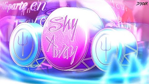 Mi parte en "SHY AWAY" Host: Trinity04x & KrazyGFX | Geometry Dash 2.11 | DYZEX