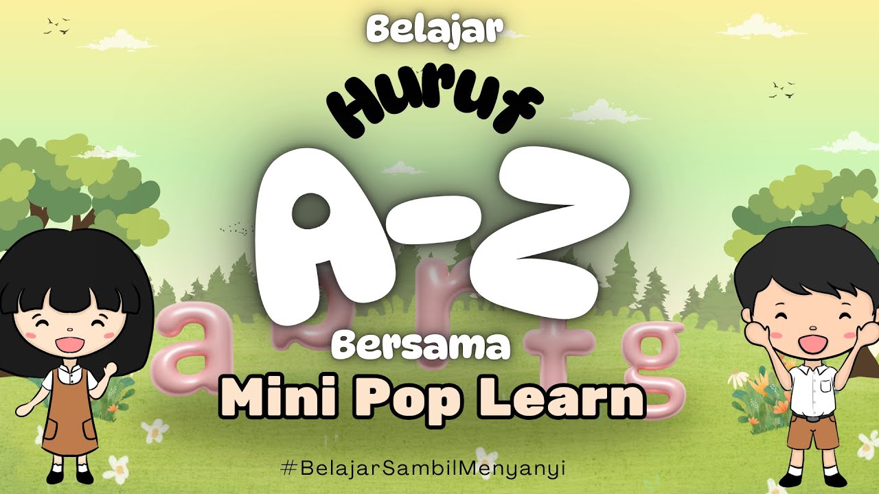 Lagu Anak Belajar Mengenal Huruf A-Z | Mini Pop Learn | 2026