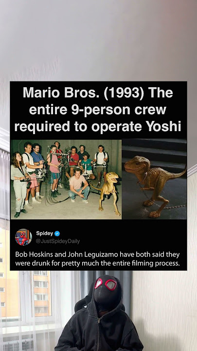 Mario Bros. (1993) The entire 9-person crew required to operate Yoshi
