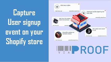 Capture user sign up event on your Shopify store | Social proof for Shopify store | ViaProof.com