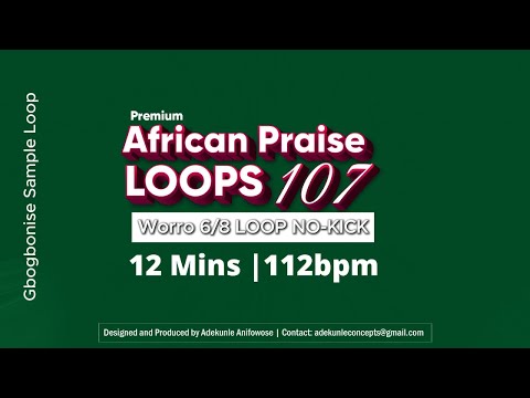 African Praise Loop 107 Worro 6 8 Loop BPM 112 Short Version Gbogbonise Loop Pelumi Deborah 
