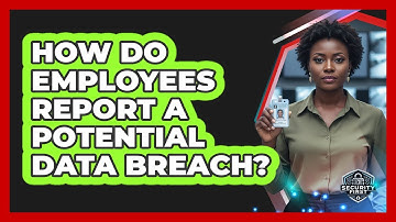 How Do Employees Report A Potential Data Breach?