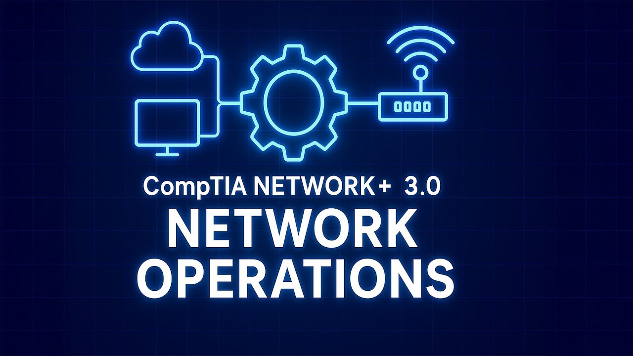 Network Operations Explained | Section 3.0 | Network+ Study Stream [VOD ...