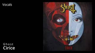 Ghost - Cirice Vocals Only