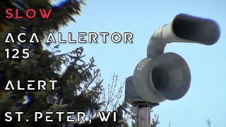 Slow ACA Allertor 125 Siren Test, Alert, St. Peter, WI