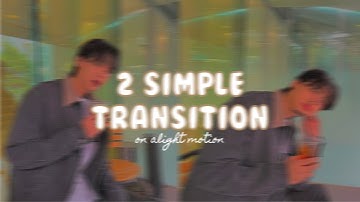 🌟 alight motion tutorial || two simple transition