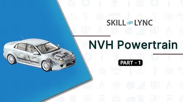 NVH Powertrain (PART - 1) | Skill-Lync