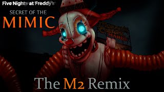 FNaF: Secret of the Mimic - The M2 Remix