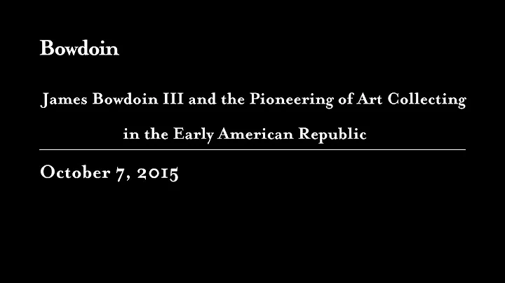 James Bowdoin III, Art Collector Pioneer