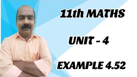 #46 | 11th Maths chapter 4 EXAMPLE 4.52 | online school online class e class education