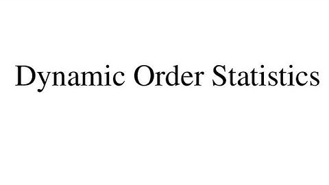 Dynamic Order Statistics