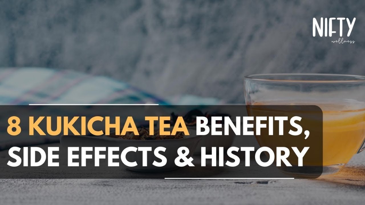 Unveiling 8 Kukicha Tea Benefits, Side Effects and History: Raise Your Cup! - Nifty Wellness