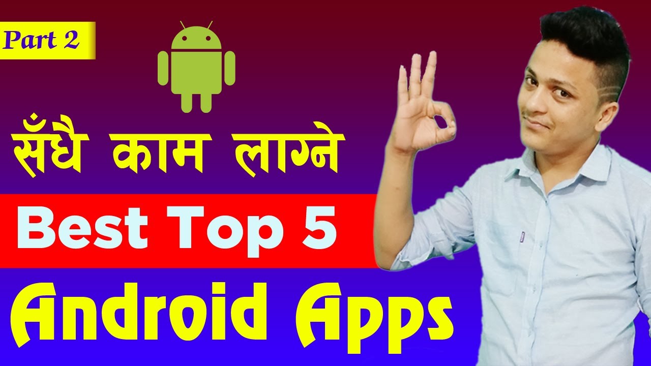 उत्कृष्ट ५ Apps || Best Android Apps [In Nepali] Part-2