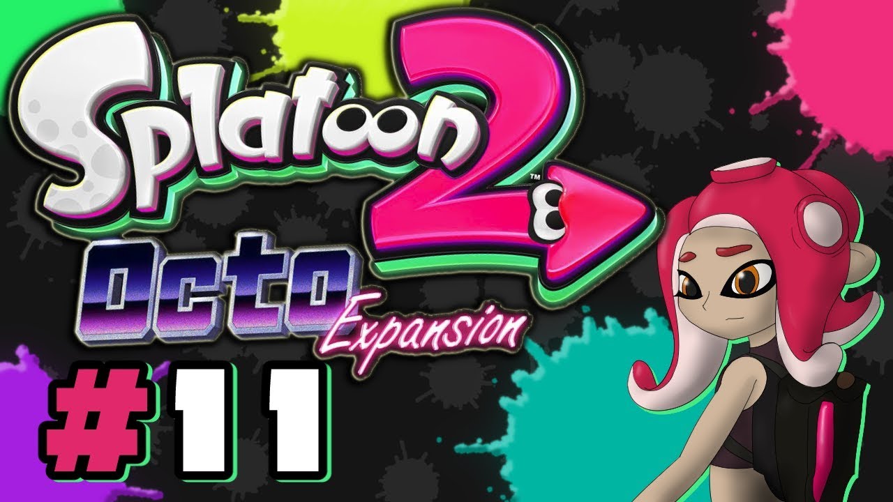 Let's Play Splatoon 2 Octo Expansion 11 Girl Power Station YouTube