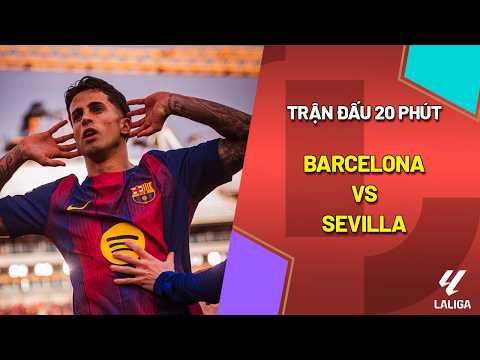 [TRẬN ĐẤU 20 PHÚT] BARCELONA - SEVILLA | TƯNG BỪNG NGÀY HỘI TẠI CAMP NOU | SCTV THỂ THAO