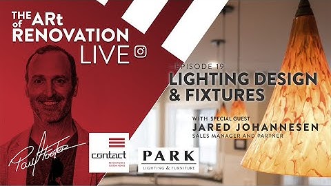 Lighting Design Tips: The Art of Renovation LIVE!