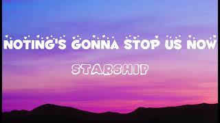 StarShips_noting's gonna stop us now(lyrics)