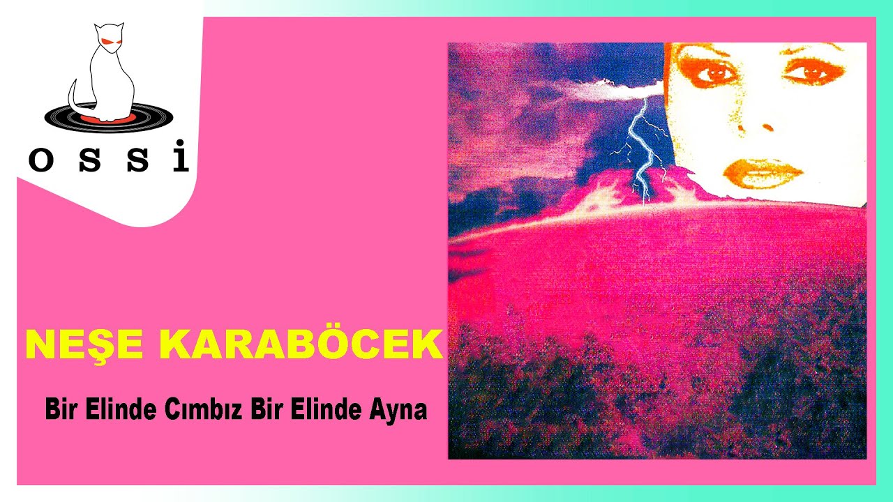 Neşe Karaböcek - Bir Elinde Cımbız Bir Elinde Ayna