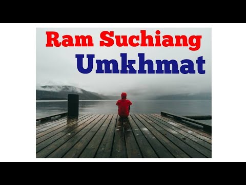 UmKhmat  Ram Suchiang  Lyrics Video  Pnar song Sad Love song Jaitia Official video Channel