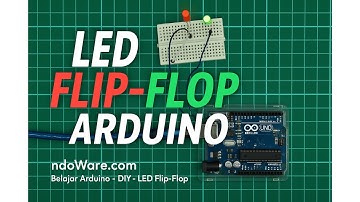 Dalam 3 Menit Anda Bisa Membuat LED Flip Flop Dengan ARDUINO