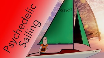 Psychedelic Sailing