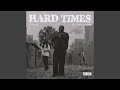 Hard Times Feat Hurricane Wisdom