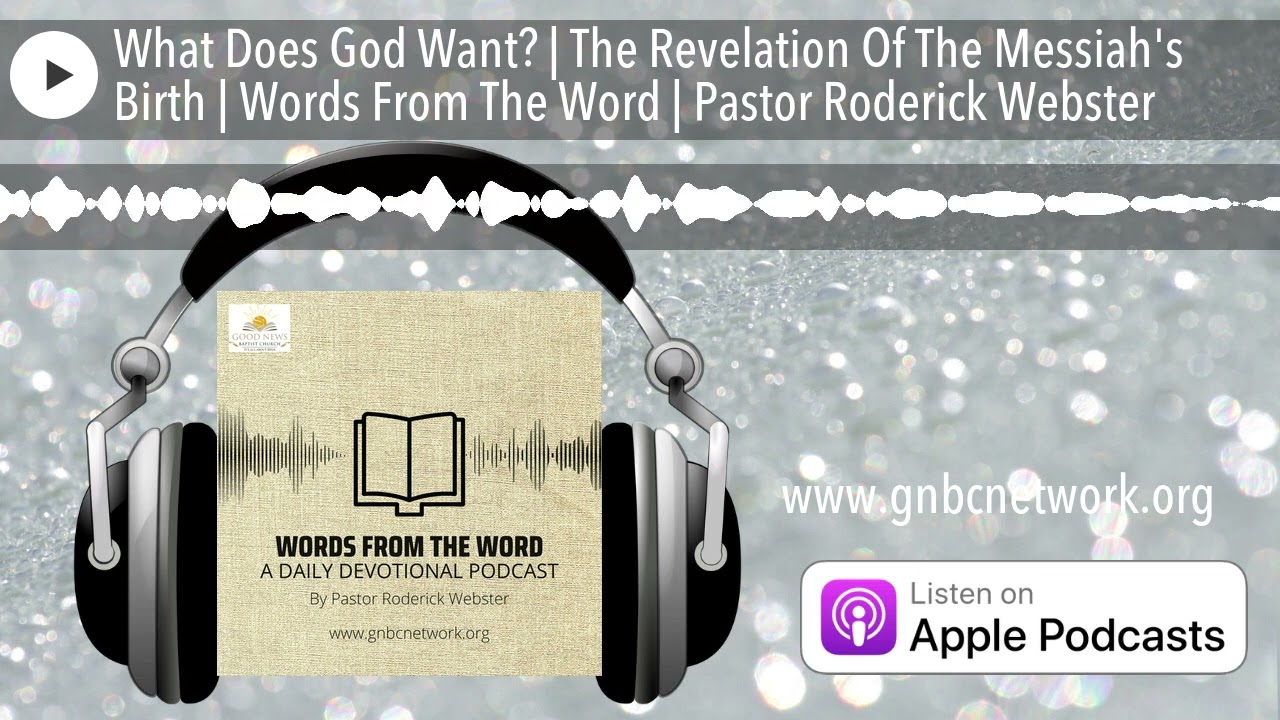 What Does God Want? | The Revelation Of The Messiah's Birth