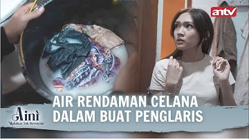Maling Celana Dalam Wanita Demi Pesugihan | Aini Malaikat Tak Bersayap ANTV Eps 61 FULL