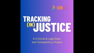 Tracking (In)Justice: A Law Enforcement and Criminal Legal Data and Transparency Project Wealth