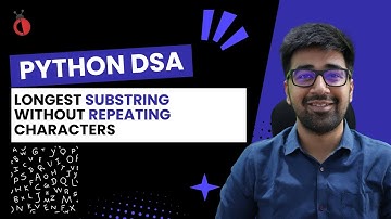 DSA in Python - Longest Substring Without Repeating Characters | Leetcode 3 - Part 94 [Hindi]