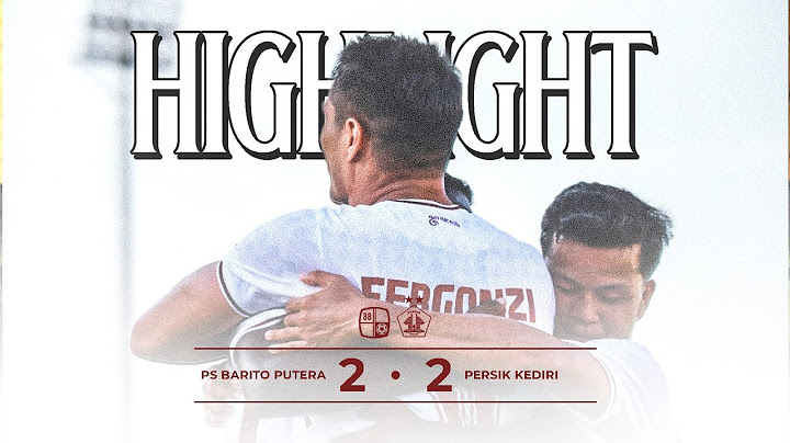MATCHDAY 4 - FULL HIGHLIGHTS : PS BARITO PUTERA 2-2 PERSIK KEDIRI