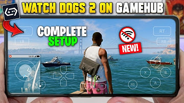 NEW!! Watch Dogs 2 Game On Gamefusion V2.0.4 (Gamehub) Emulator Android Offline: Best Settings