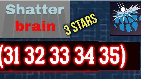 Shatterbrain Level 31 32 33 34 35  All 3 stars Solution Android iOS