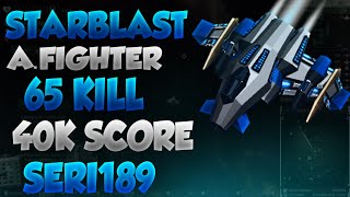 A.FİGHTER 65 KİLL 40K SCORE :) TEAM MODE SERİ189 / STARBLAST.İO