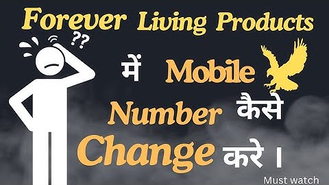 HOW TO CHANGE MOBILE NUMBER IN FOREVER LIVING PRODUCTS 🤔| FLP ME APNA PHONE NUMBER KAISE CHANGE KARE