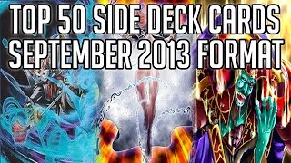 YuGiOh! 50 BEST Side Deck Cards! (September 2013 Format!)