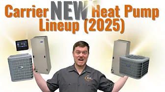 Carrier NEW Heat Pump Lineup (2025)