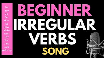 Beginner irregular verbs song