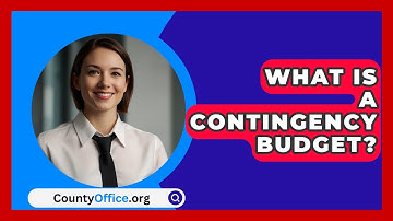 What Is A Contingency Budget? - CountyOffice.org