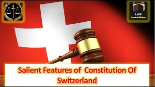 Salient Features of  Constitution Of Switzerland || Political Science || CSS/PMS