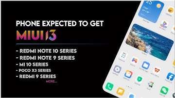 MIUI 13 Eligible Devices List | Official Devices | 28 Dec 2021