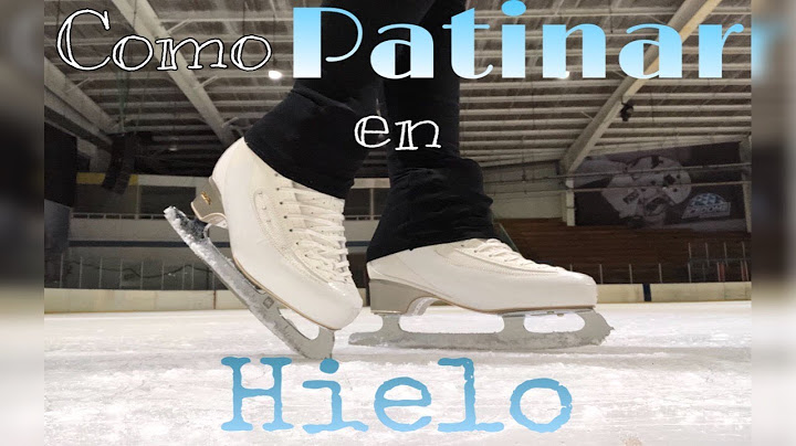 Como patinar sobre hielo [PRINCIPIANTES] (How to Ice Skate for beginners)