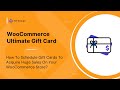 How To Schedule Gift Cards Delivery With WooCommerce Ultimate Gift Cards Plugin?
