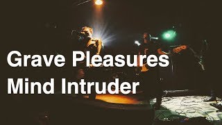 Grave Pleasures - Mind Intruder live in Berlin