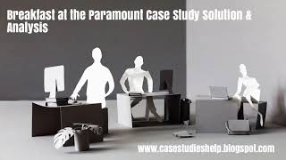 Breakfast at the Paramount Harvard Case Study Solution & Online Case Analysis