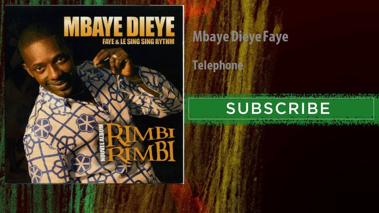 Watch Mbaye Dieye Faye - Telephone on YouTube Watch Mbaye Dieye Faye - Telephone on YouTube