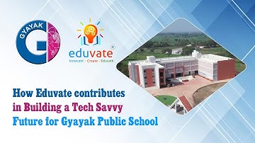 How Eduvate contributes to building a Tech Savvy Future for Gyayak Public School