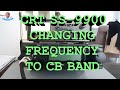 Crt ss9900  changing frequency to cb band