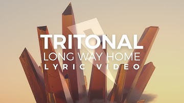 Tritonal, Haliene, Schala & Jorza - Long Way Home (Lyric Video)